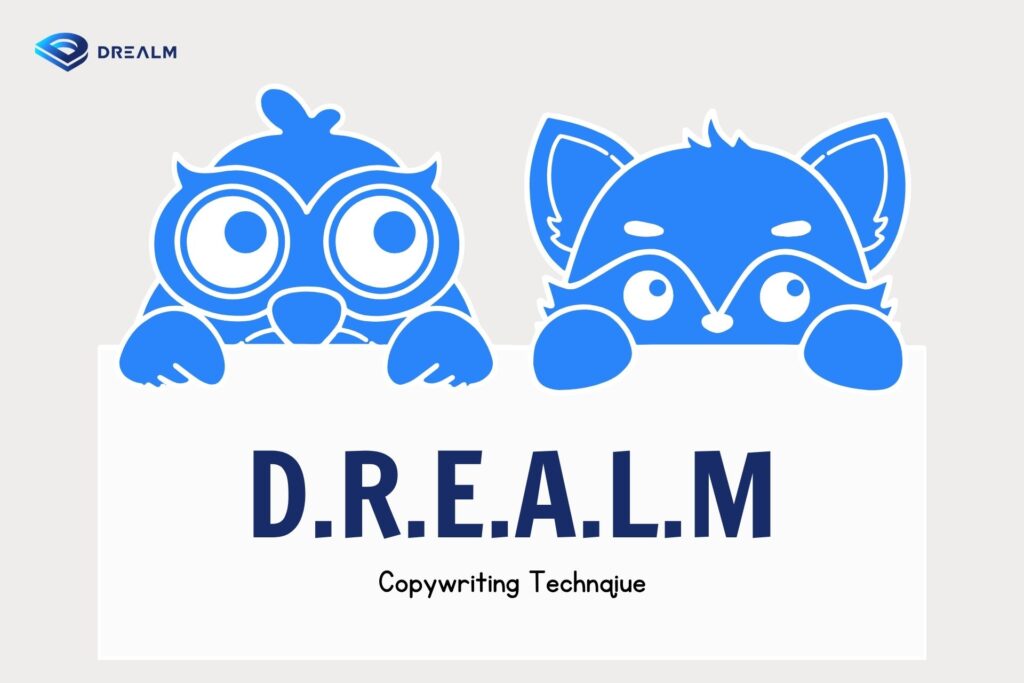 D.R.E.A.L.M Copywriting Technique